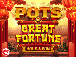 Pots of Great Fortune - Hold & Win - Cassino - Ritzslots