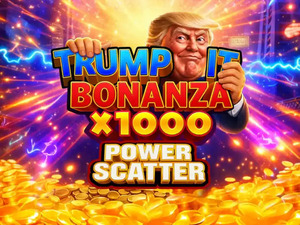 TRUMP IT BONANZA X1000: POWER SCATTER - Cassino - Ritzslots